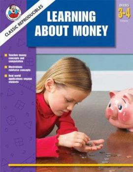 Paperback Classic Reproducibles Learning About Money, Grades 3-4 Book