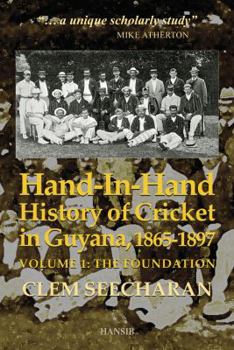 Paperback Hand-In-Hand: History of Cricket in Guyana, 1865-1897 Book