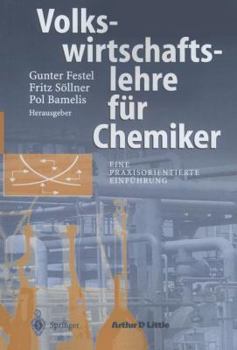 Paperback Volkswirtschaftslehre Für Chemiker: Eine Praxisorientierte Einführung [German] Book