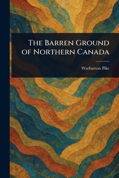 Paperback The Barren Ground of Northern Canada Book