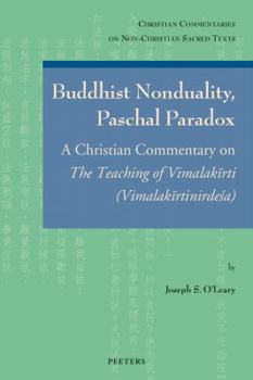 Paperback Buddhist Nonduality, Paschal Paradox: A Christian Commentary on the Teaching of Vimalakirti (Vimalakirtinirdesa) Book