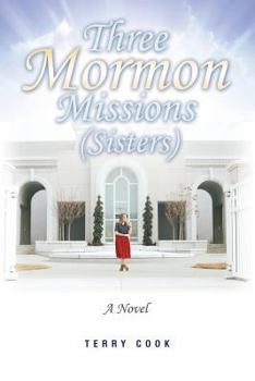 Paperback Three Mormon Missions (Sisters) Book