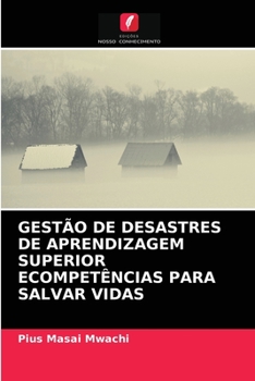 Paperback Gestão de Desastres de Aprendizagem Superior Ecompetências Para Salvar Vidas [Portuguese] Book