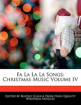 Paperback Fa La La La Songs: Christmas Music Volume IV Book