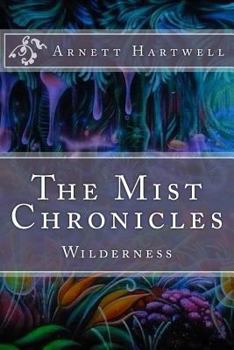 Paperback The Mist Chronicles: Wilderness Book