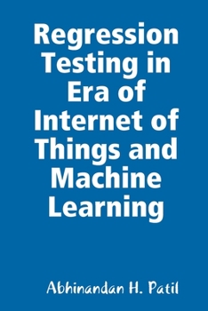 Paperback Regression Testing in Era of Internet of Things and Machine Learning Book