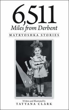 Paperback 6,511 Miles from Derbent: Matryoshka Stories Book