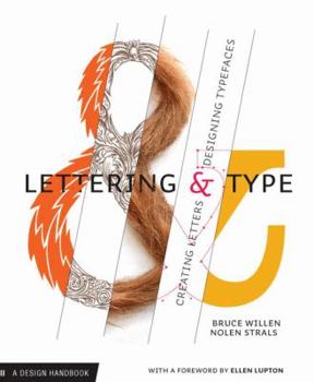 Paperback Lettering & Type: Creating Letters and Designing Typefaces Book