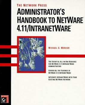 Paperback The Network Press Administrator's Handbook to NetWare 4.11/Intranetware Book