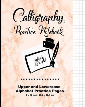 Paperback Calligraphy Practice Notebook: Marble Stone Orange, Calligraphy Writing Paper, Upper & Lowercase Alphabet Guide For Calligraphy Lettering and Design Book