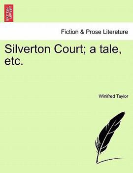 Paperback Silverton Court; A Tale, Etc. Book