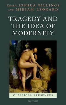 Hardcover Tragedy and the Idea of Modernity Book