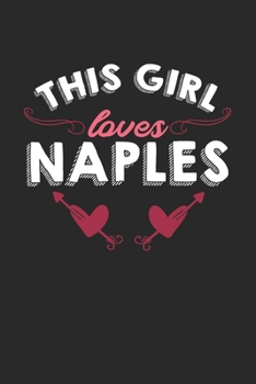 Paperback This girl loves Naples: 6x9 - notebook - lined - hometown Book
