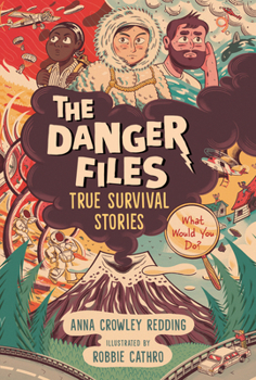 Hardcover The Danger Files: True Survival Stories Book