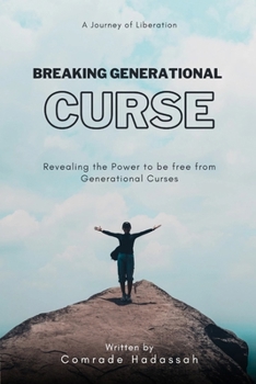 BREAKING GENERATIONAL CURSE: Revealing the Power to be Free From Generational Curses