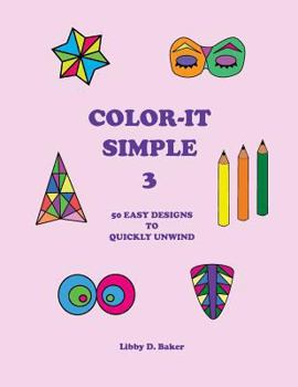 Paperback Color-It Simple 3: 50 Easy Designs to Quickly Unwind Book