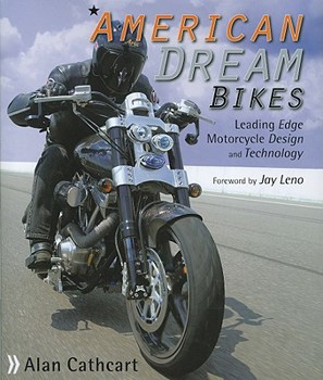 Hardcover American Dream Bikes: Leading Edge Motorcycle Design and Technology Book