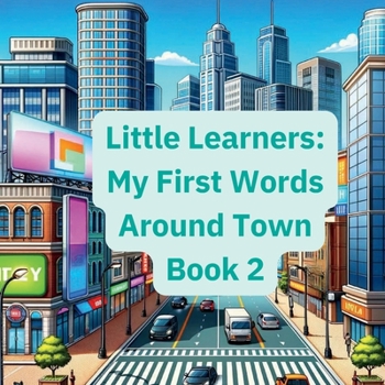 Little Learners: My First Words Around Town Book 2