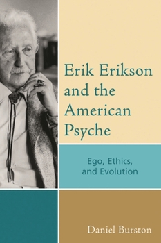 Paperback Erik Erikson and the American Psyche: Ego, Ethics, and Evolution Book