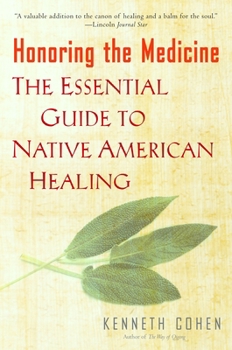 Paperback Honoring the Medicine: The Essential Guide to Native American Healing Book