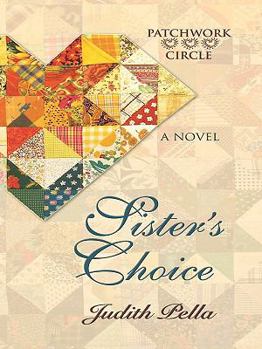 Sister's Choice - Book #2 of the Patchwork Circle