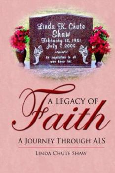 Hardcover A Legacy of Faith: A Journey Through ALS Book