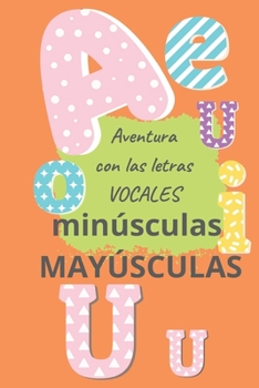 Aventura con las LETRAS: minúsculas MAYÚSCULAS