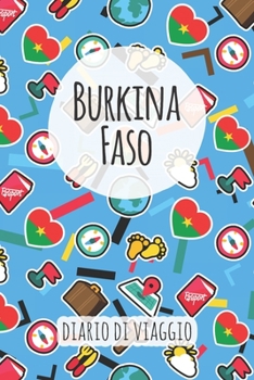 Burkina Faso Diario di Viaggio: Pianificatore di viaggio I Pianificatore di viaggio su strada I Diario a griglia a punti I taccuino I Diario tascabile I Regalo per Backpacker (Italian Edition)