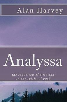 Paperback Analyssa: the seduction of a woman on the spiritual path Book