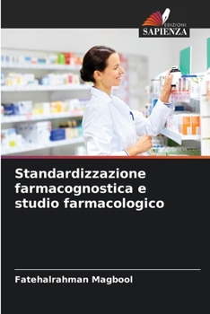 Paperback Standardizzazione farmacognostica e studio farmacologico [Italian] Book