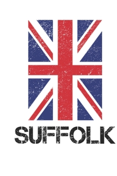 Paperback Suffolk: Suffolk Union Jack Flag Blank Travel Journal Diary Notebook forSuffolk And England (6X9, 120 pages) Book