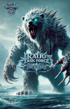 Paperback Kaiju Task Force: Code Glacirath Season One Book 2 Book