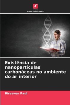 Paperback Existência de nanopartículas carbonáceas no ambiente do ar interior [Portuguese] Book