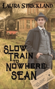 Paperback Slow Train to Nowhere: Sean Book