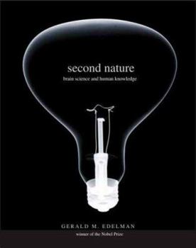 Hardcover Second Nature: Brain Science and Human Knowledge Book