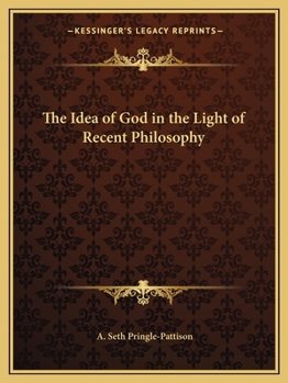 Paperback The Idea of God in the Light of Recent Philosophy Book
