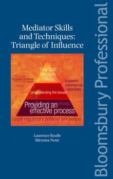 Paperback Mediator Skills and Techniques: Triangle of Influence Book