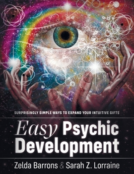 Paperback Easy Psychic Development: Surprisingly Simple Ways to Expand Your Intuitive Gifts Book
