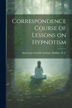 Paperback Correspondence Course of Lessons on Hypnotism Book