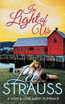 In Light of Us (A Light & Love Sweet Romance) - Book #3 of the Minstrel