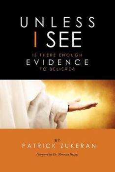 Paperback Unless I See ... Is There Enough Evidence to Believe? Book