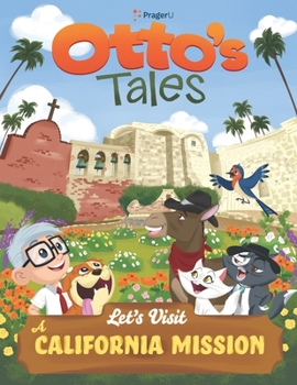 Paperback Otto's Tales: Let's Visit a California Mission Book