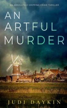 AN ARTFUL MURDER an absolutely gripping crime thriller - Book #4 of the DS Sara Hirst Series