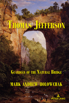 Hardcover Thomas Jefferson: Guardian of the Natural Bridge Book