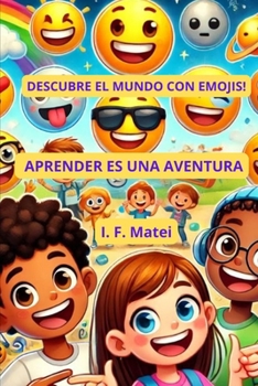 Paperback Aprender Es Una Aventura: ¡Descubre El Mundo Con Emojis! [Spanish] Book