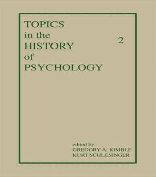 Hardcover Topics in the History of Psychology: Volume II Book