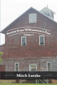 Stories From Williamston's Past - Volume 2