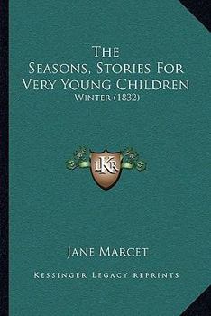 Paperback The Seasons, Stories For Very Young Children: Winter (1832) Book