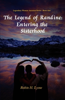 Paperback The Legend of Randine: Entering the Sisterhood Book