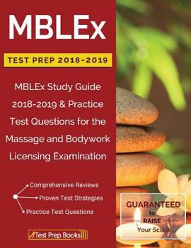 Paperback Mblex Test Prep 2018 & 2019: Mblex Study Guide 2018-2019 & Practice Test Questions for the Massage and Bodywork Licensing Examination Book